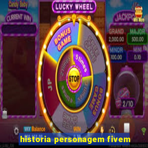 historia personagem fivem